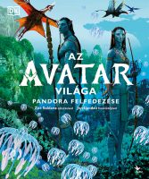 Könyv borító - Az Avatar világa – Pandora felfedezése