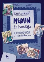 Könyv borító - Merlin és bandája – Lovagkor újratöltve
