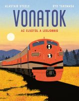 Könyv borító - Vonatok – Az elsőtől a legjobbig